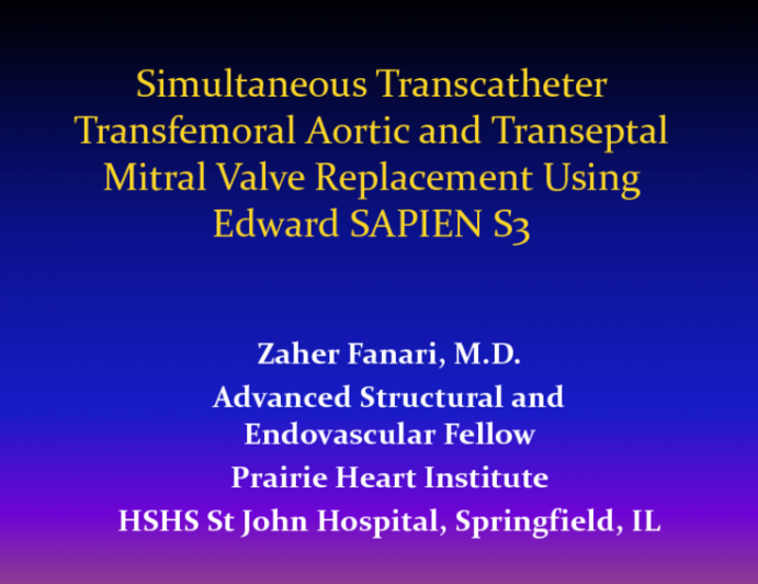 Simultaneous Transcatheter Transfemoral Aortic and Transeptal Mitral Valve Replacement Using Edward SAPIEN S3