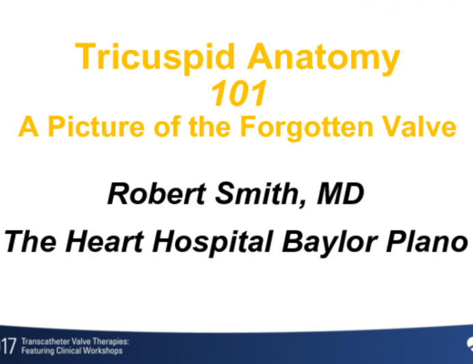 Tricuspid Anatomy 101