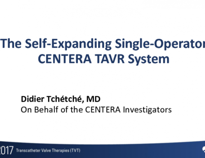 The Self-Expanding Single-Operator CENTERA TAVR System