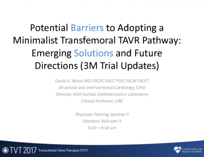 Potential Barriers to Adopting a Minimalist Transfemoral TAVR Pathway: Emerging Solutions and Future Directions (3M Trial Updates)