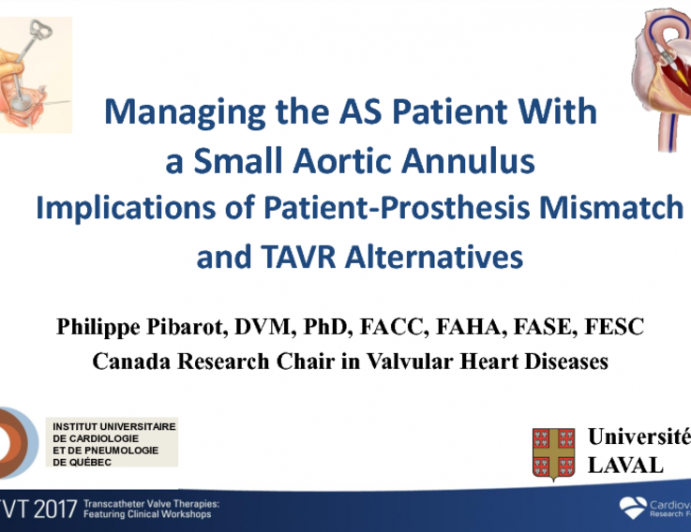 Featured Lecture: Managing the AS Patient With a Small Aortic Annulus- Implications of Patient-Prosthesis Mismatch and TAVR Alternatives