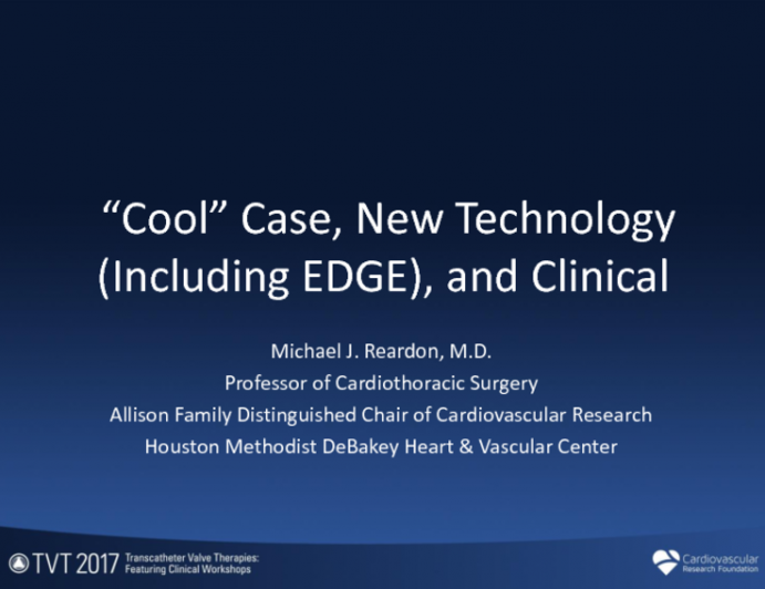 The LOTUS TAVR System: A “Cool” Case, New Technology (Including EDGE), and Clinical Program Updates