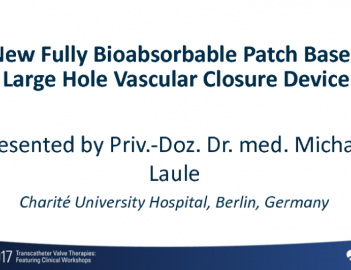Fully Absorbable Patch-Based Large Hole Vascular Closure Device - EU Multi-center Clinical Experience