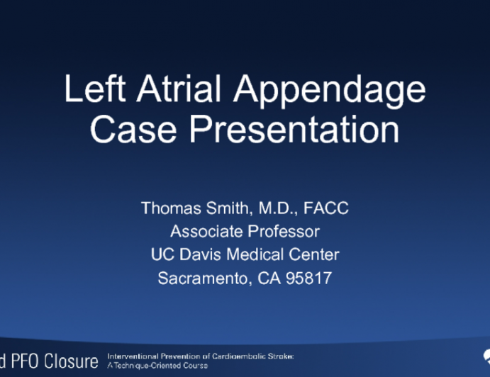 Left Atrial Appendage Case Presentation