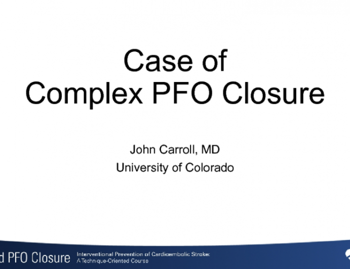 Case of Complex PFO Closure