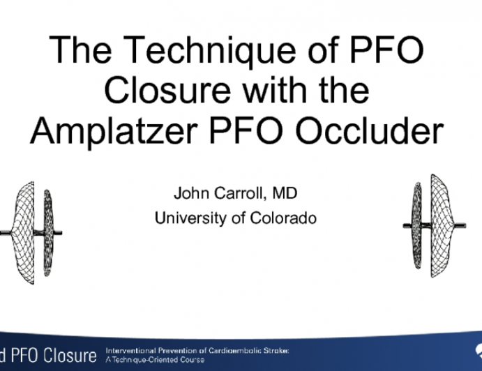The Technique of PFO Closure with the Amplatzer PFO Occluder