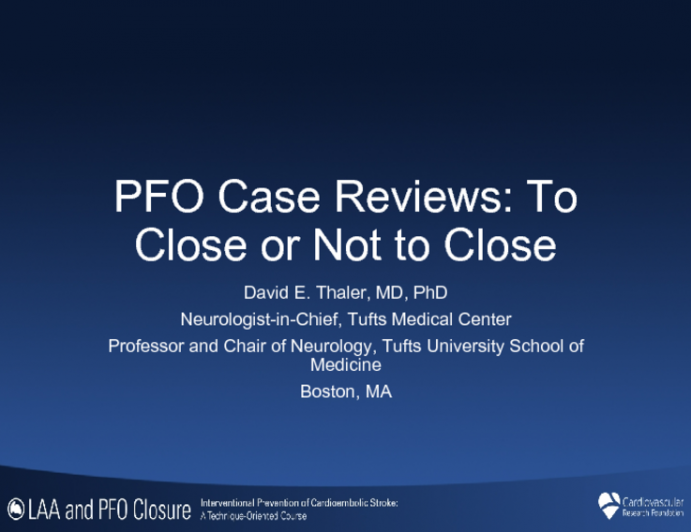 PFO Case Reviews: To Close or Not to Close 