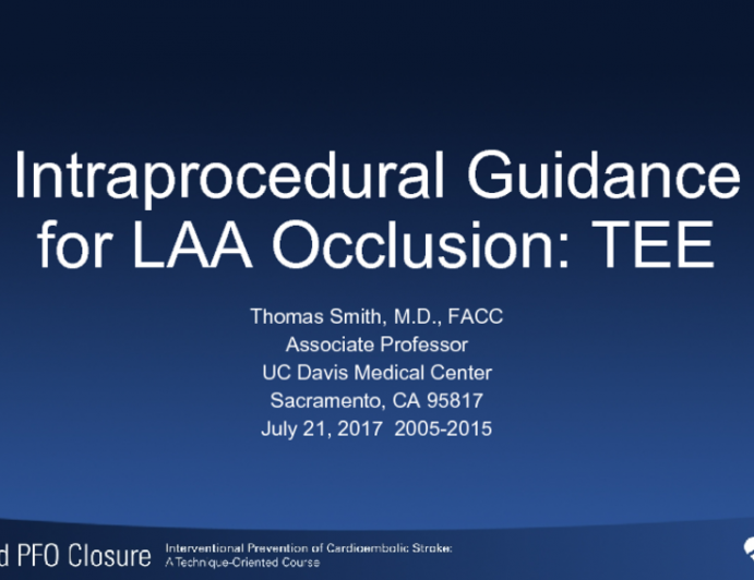 Intraprocedural Guidance For LAA Occlusion: TEE | Tctmd.com