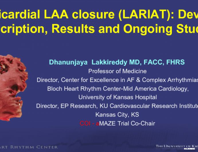 Epicardial LAA closure (LARIAT): Device description, Results and Ongoing Studies