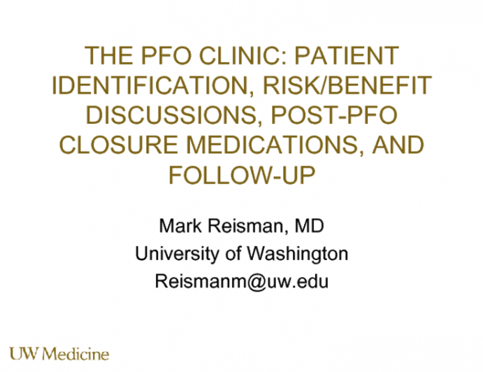 The PFO Clinic: Patient Identification, Risk/Benefit Discussions, Post-PFO Closure Medications, and Follow-Up