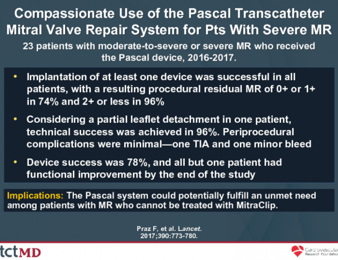 Compassionate Use of the Pascal Transcatheter Mitral Valve Repair System for Pts With Severe MR
