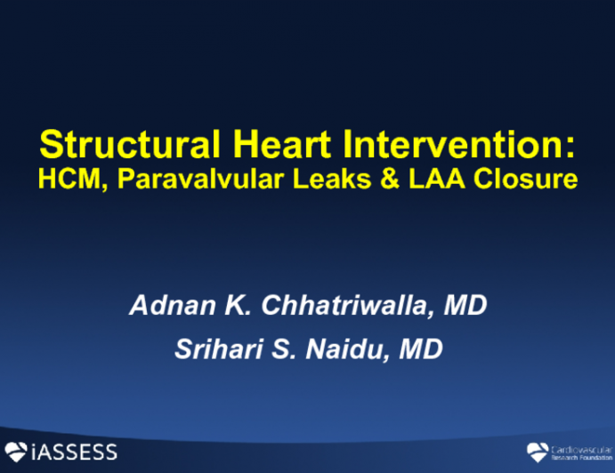 Structural Heart Intervention: HCM, Paravalvular Leaks & LAA Closure