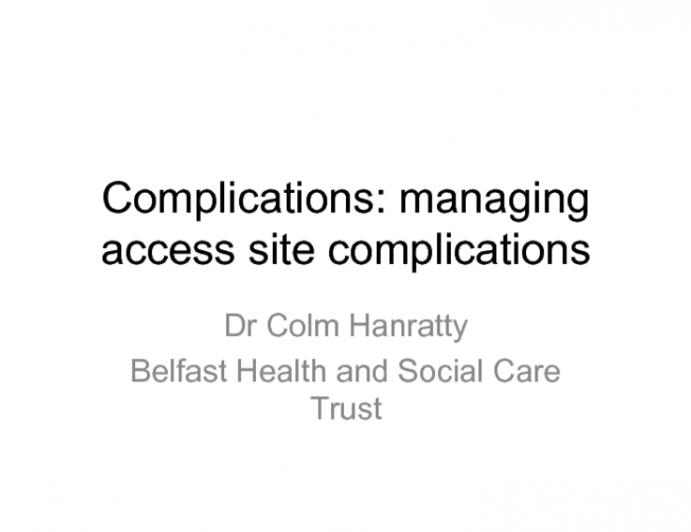 Complications: managing access site complications