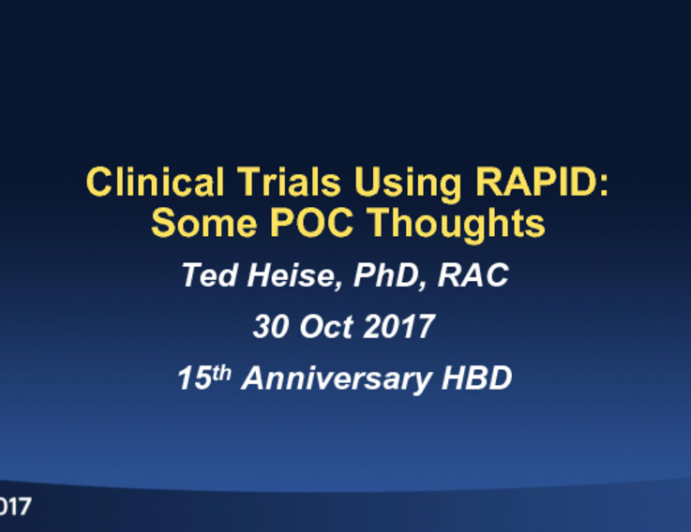 Clinical Trials Using RAPID: Some POC Thoughts