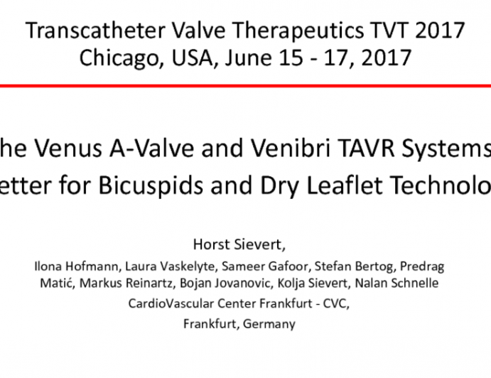 The Venus A and Venibri TAVR Systems – Better for Bicuspids and Dry Leaflet Technology