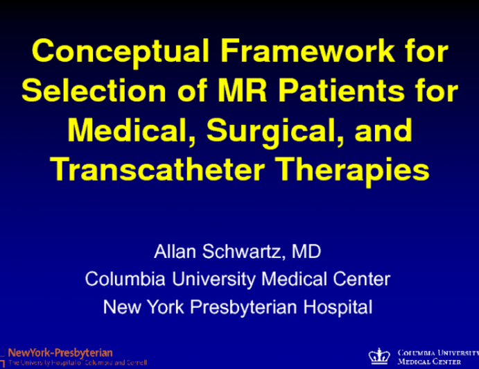 A Conceptual Framework for Selection of MR Patients for Medical Therapy, Surgery, and Transcatheter Therapies