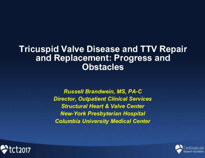 Tricuspid Valve Disease and TTV Repair and Replacement: Progress and Obstacles