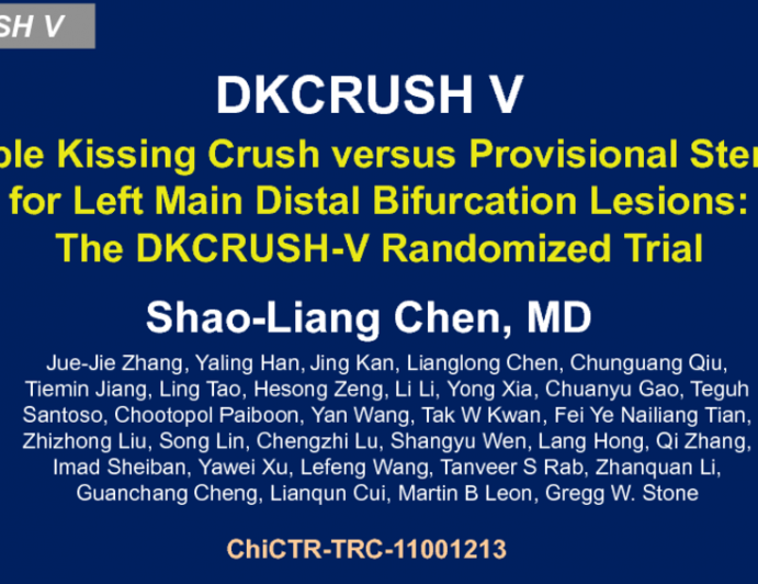 DKCRUSH-V: A Randomized Trial of Double Kissing Crush vs Provisional Stenting for Treatment of Distal Left Main Bifurcation Lesions