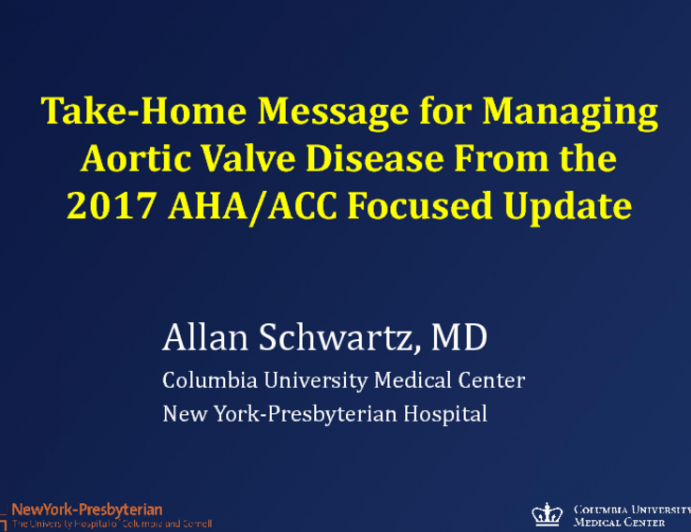 Take-home Messages for Managing Aortic Valve Disease From the 2017 AHA/ACC Focused Update