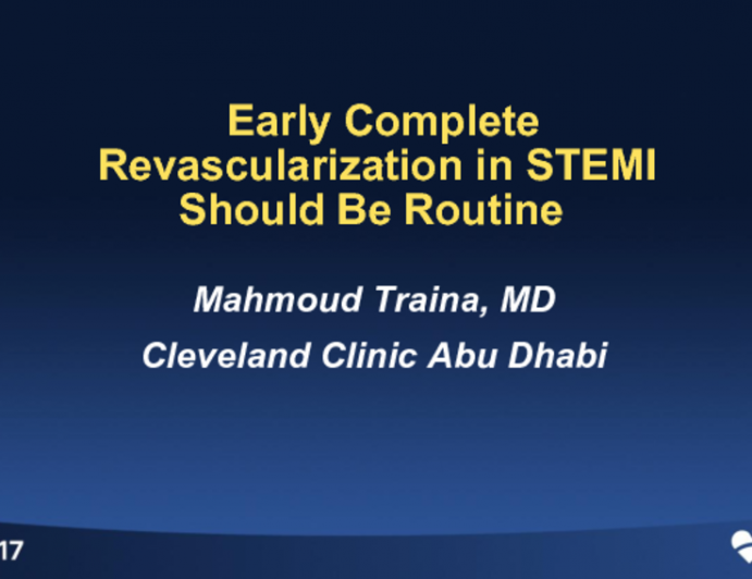 Debate: Early Complete Revascularization in STEMI Should Be Routine