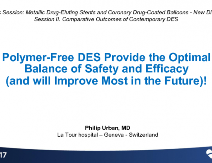 Controversial Position Statement: Polymer-Free DES Provide the Optimal Balance of Safety and Efficacy (and Will Improve Most in the Future)!