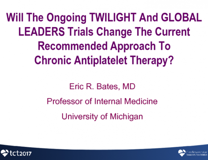 Predicting the Future: Will the Ongoing TWILIGHT and GLOBAL LEADERS Trials Change The Current Recommended Approach to Chronic Antiplatelet Therapy?