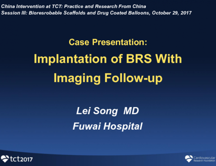 Case Presentation: Implantation of BRS With Imaging Follow-up