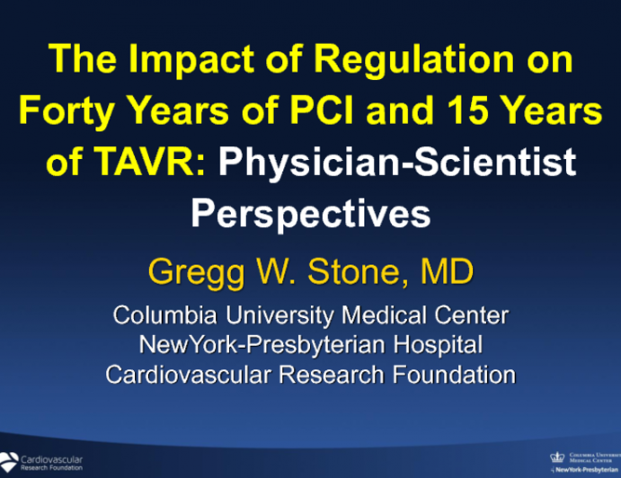 The Impact of Regulation on Forty Years of PCI and 15 years of TAVR: Physician-Scientist Perspectives
