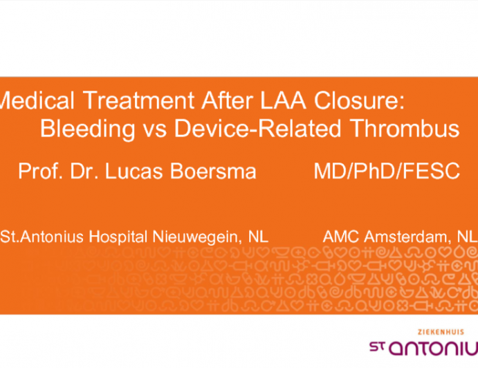 Medical Treatment After LAA Closure: Trade-off of Bleeding vs Device-Related Thrombus