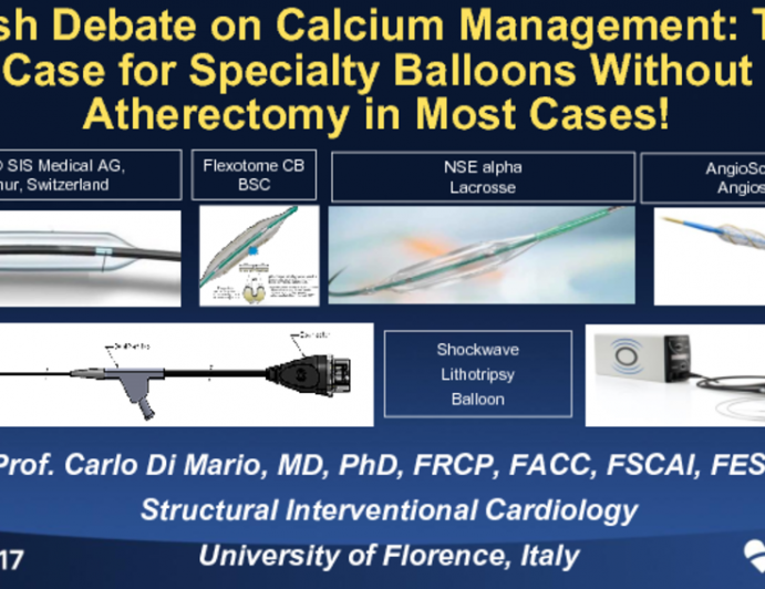 Flash Debate on Calcium Management: The Case for Specialty Balloons Without Atherectomy in Most Cases!