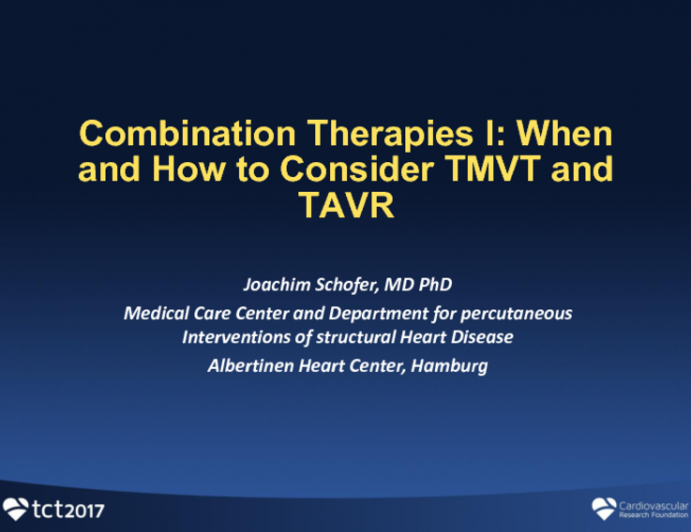 Combination Therapies I: When and How to Consider TMVT and TAVR