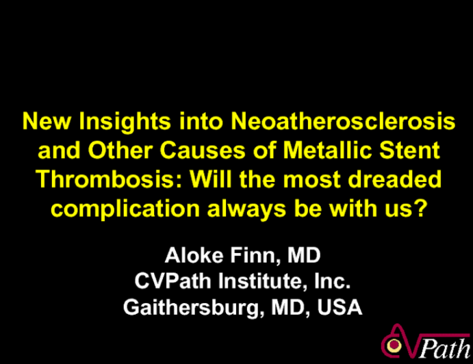 New Insights Into Neoatherosclerosis and Other Causes of Metallic Stent Thrombosis: Will the “Most Dreaded Complication” Always Be With Us?