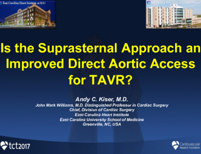 Is the Supra-sternal Approach an Improved Direct Aortic Access for TAVR?