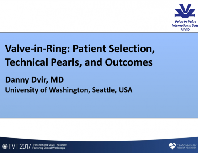 Valve-in-Ring: Patient Selection, Technical Pearls, and Outcomes