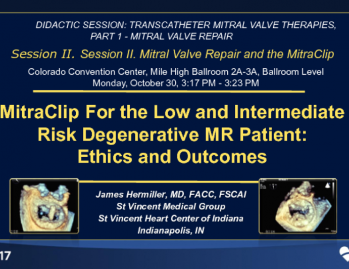 MitraClip For the Low and Intermediate Risk Degenerative MR Patient: Ethics and Outcomes