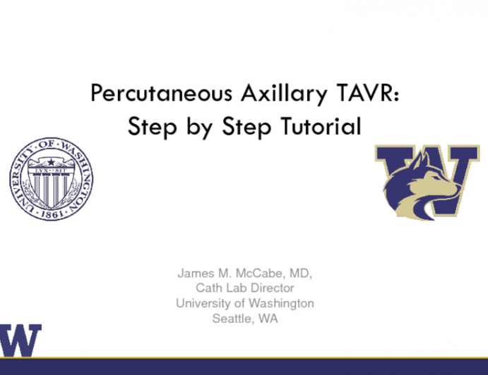 Percutaneous Trans-axillary TAVR: A Step-by-Step Tutorial