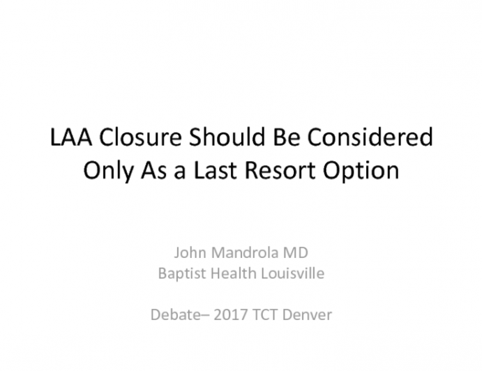 Debate: LAA Closure Should Be Considered Only As a Last Resort Option!