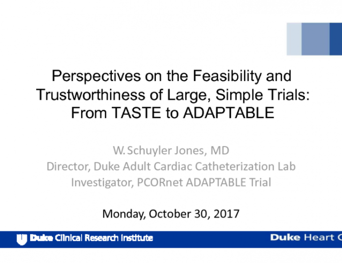 Perspectives on the Feasibiity and Trustworthiness of Large, Simple Trials: From TASTE to ADAPTABLE