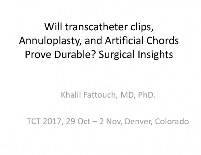 Will Transcatheter Clips, Annuloplasty, and Artificial Chords Prove Durable? Surgical Insights