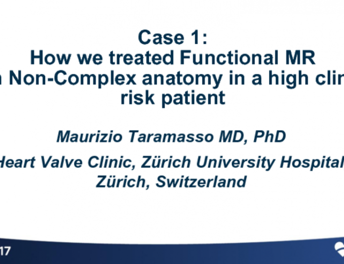 Case #1 Conclusion: How We Treated Functional MR With Non-Complex Anatomy in a High Clinical Risk Patient