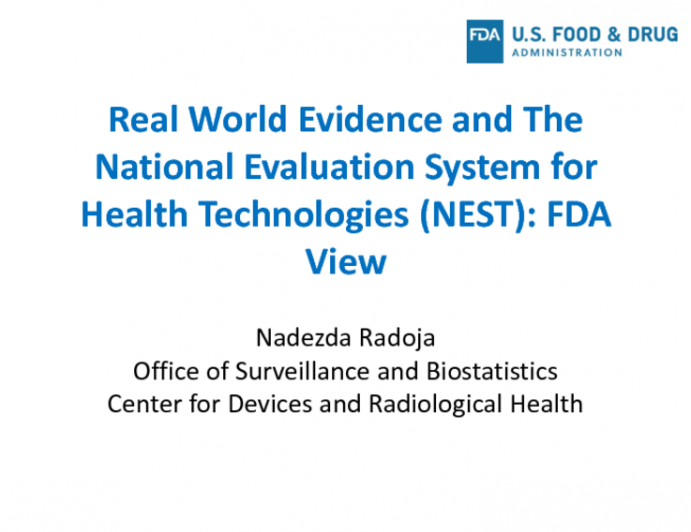 Real World Evidence and The National Evaluation System for health Technologies (NEST): FDA View