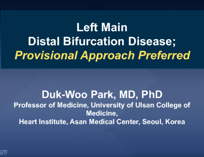 Flash Debate #1: For Left Main Distal Bifurcation Disease the Provisional Approach Is Preferred!