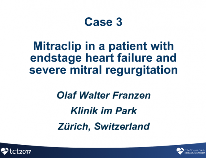 Case #3: MitraClip in a Patient With End-stage Heart Failure and Severe Functional MR (With Discussion)