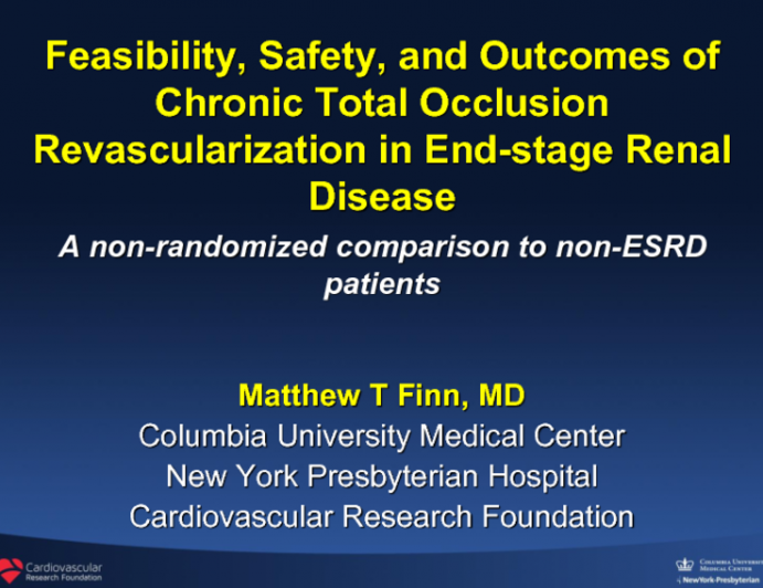 TCT 18: Feasibility, Safety, and Outcomes of Chronic Total Occlusion Revascularization in End-Stage Renal Disease