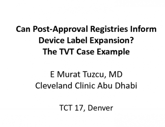 Can Post-Approval Registries Inform Device Label Expansion? The TVT Case Example