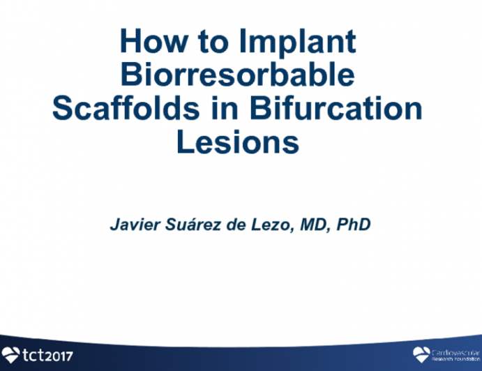 Case #2: How to Implant Bioresorbable Scaffolds in Bifurcation Lesions (With Discussion)