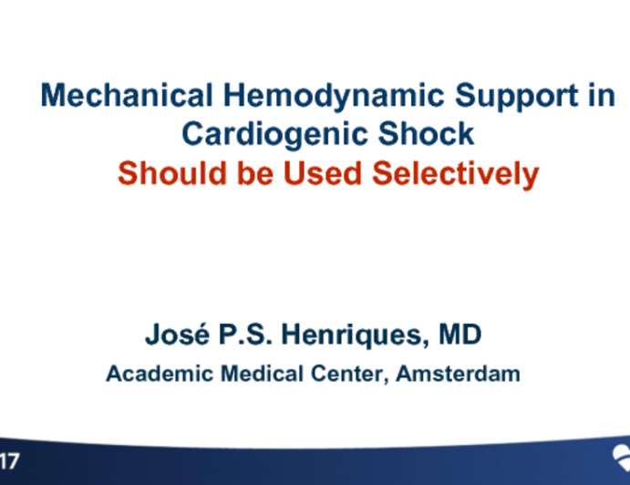 DEBATE: Mechanical Hemodynamic Support in Cardiogenic Shock Should be Used Selectively!
