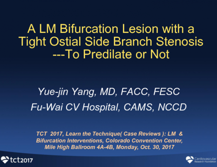 Case #1: A Bifurcation Lesion With a Tight Ostial Side Branch Stenosis - To Predilate or Not? (With Discussion)