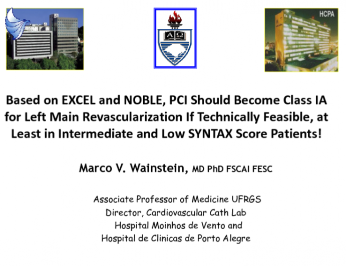 Debate: Based on EXCEL and NOBLE, PCI Should Become Class IA for Left Main Revascularization If Technically Feasible, at Least in Intermediate and Low SYNTAX Score Patients!