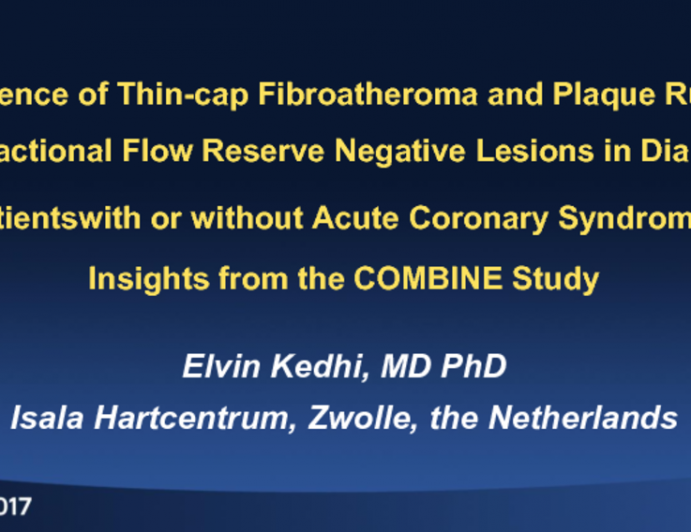 TCT 46: Prevalence of Thin-Cap Fibroatheroma and Plaque Rupture in Fractional Flow Reserve Negative Lesions in Diabetic Patients With or Without Acute Coronary Syndrome - Insights from the COMBINE Study